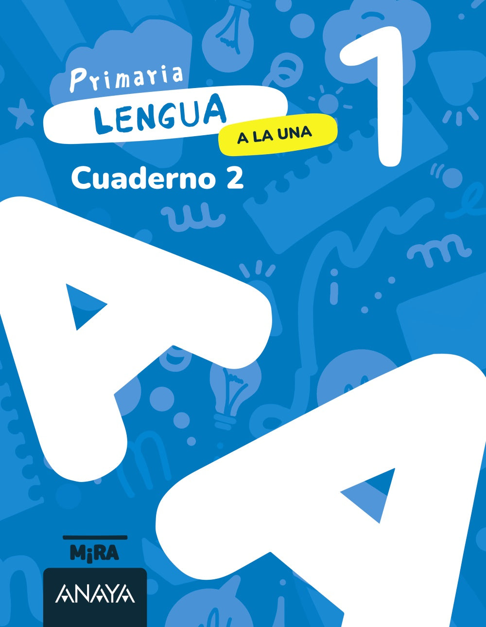 Lengua 1. A la una. Cuaderno 2. Grupo Anaya (ANAYA EDUCACIÓN) 9788414350539