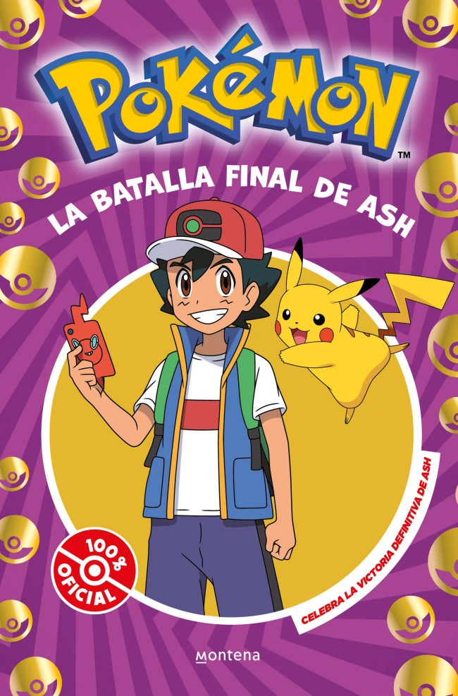 La batalla final de Ash (Colección Pokémon). The Pokémon Company (MONTENA) 9788410050310 Imagen principal del producto