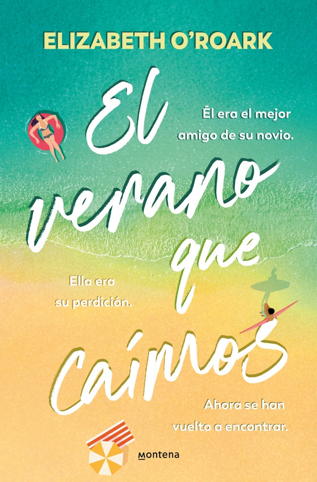 El verano que caímos. Elizabeth O'Roark (MONTENA) 9788410050662