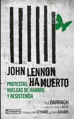 John Lennon ha muerto: Protestas, huelgas de hambre y resistencia (Txalaparta, S.L.) 9788410246102