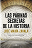 Las páginas secretas de la historia: Hechos insólitos e inquietantes enigmas de todas las épocas