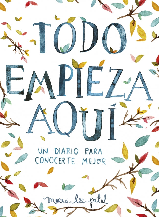 Todo empieza aquí: Un diario para conocerte mejor