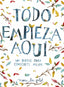 Todo empieza aquí: Un diario para conocerte mejor