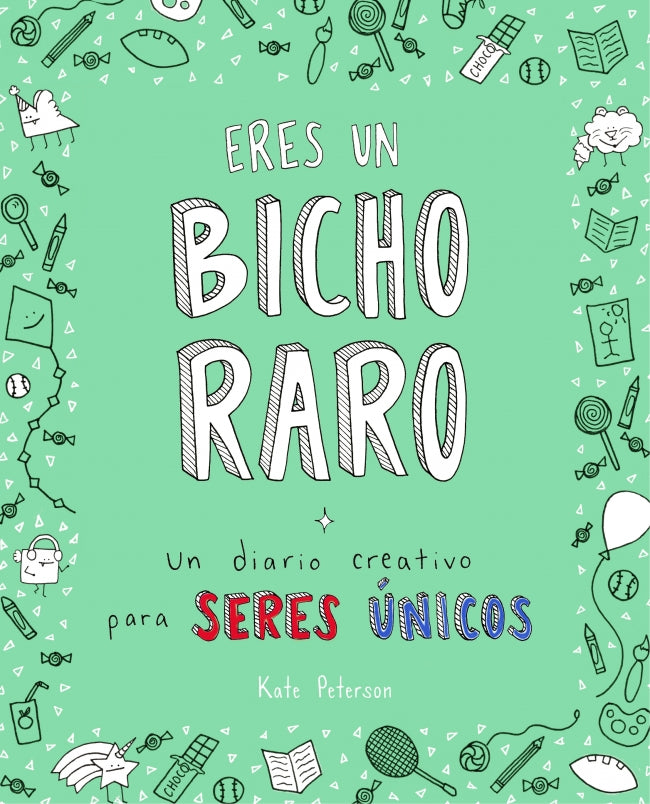 Eres un bicho raro: Un diario creativo para seres únicos