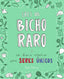 Eres un bicho raro: Un diario creativo para seres únicos