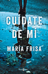 Cuídate de mí
