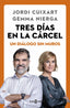 Tres días en la cárcel: Un diálogo sin muros