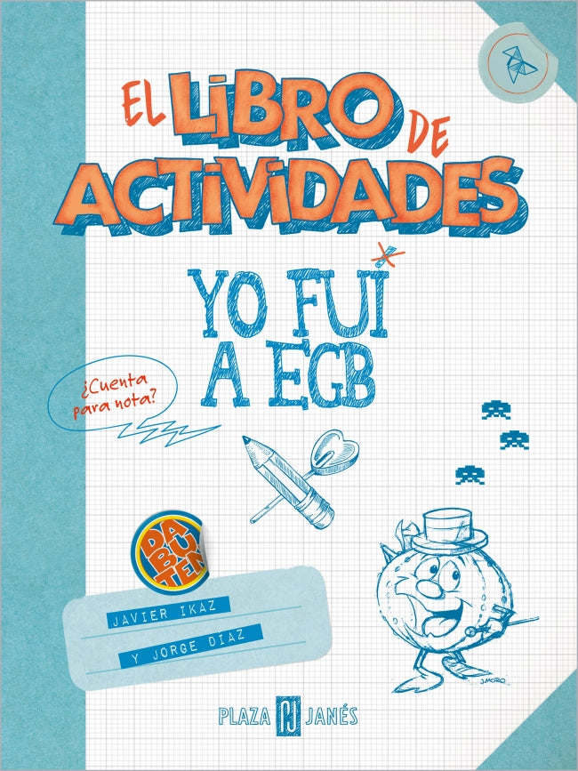 Yo fui a EGB. El libro de actividades: ¿Cuenta para nota?