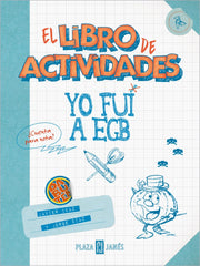 Yo fui a EGB. El libro de actividades: ¿Cuenta para nota?