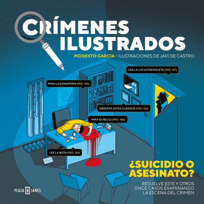 Crímenes ilustrados - ¿Suicidio o asesinato?: Resuelve este y otros once casos examinando la escena del crimen