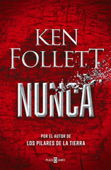 Nunca: Por el autor de Los pilares de la Tierra