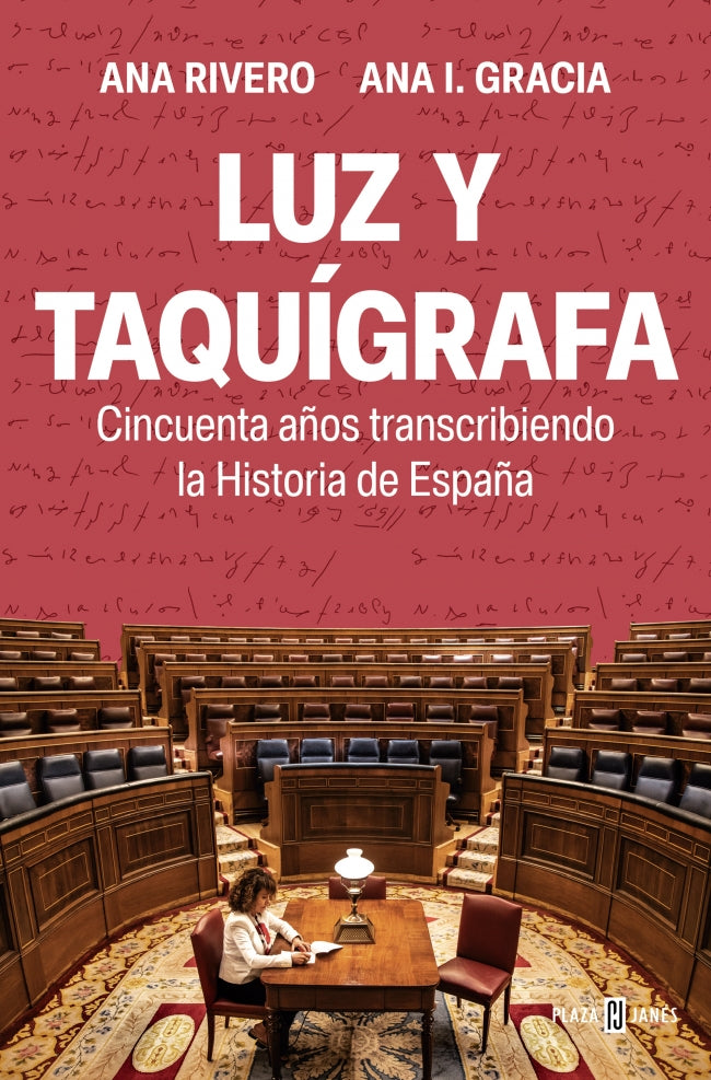 Luz y taquígrafa: Cincuenta años transcribiendo la Historia de España
