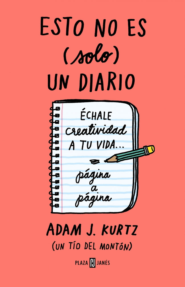 Esto no es (solo) un diario. Edición en coral flúor: Échale creatividad a tu vida página a página
