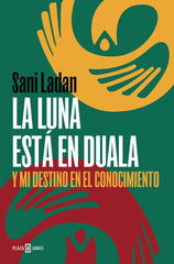 La luna está en Duala: Y mi destino en el conocimiento