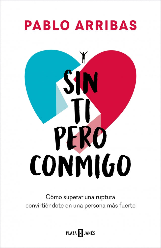 Sin ti pero conmigo: Cómo superar una ruptura convirtiéndote en una persona más fuerte Imagen principal del producto
