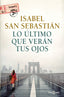 Lo último que verán tus ojos