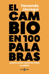 El cambio en cien palabras: ¿Cómo serán nuestras vidas en 2050?