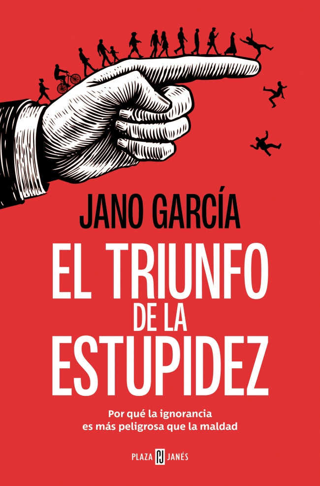 El triunfo de la estupidez: Por qué la ignorancia es más peligrosa que la maldad Imagen principal del producto