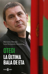 Otegi: La última bala de ETA