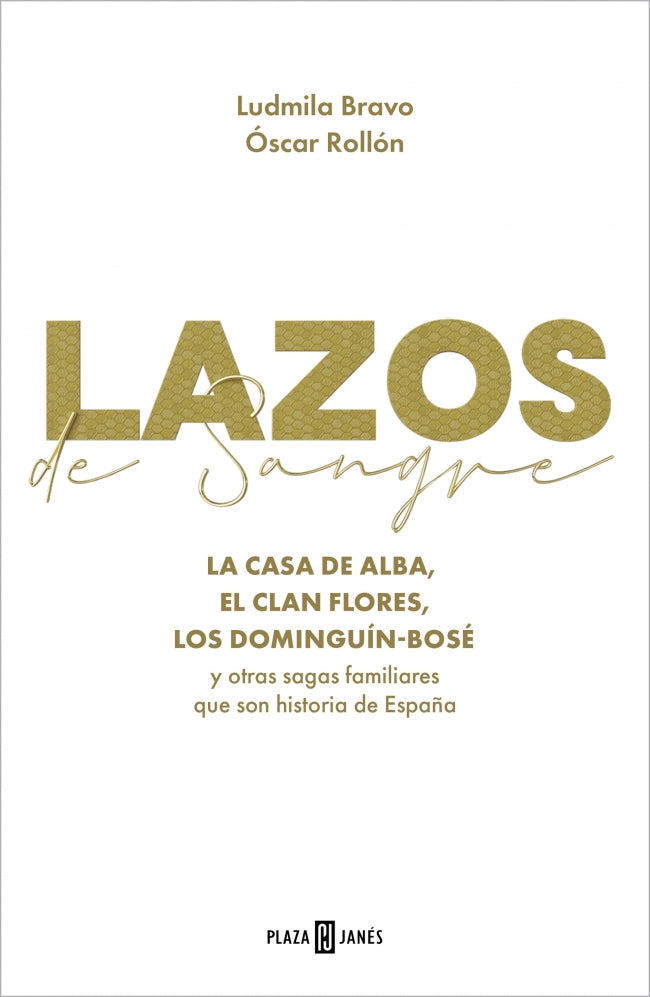 Lazos de sangre: La casa de Alba, el clan Flores, los Dominguín Bosé y otras sagas familiares que son historia de España