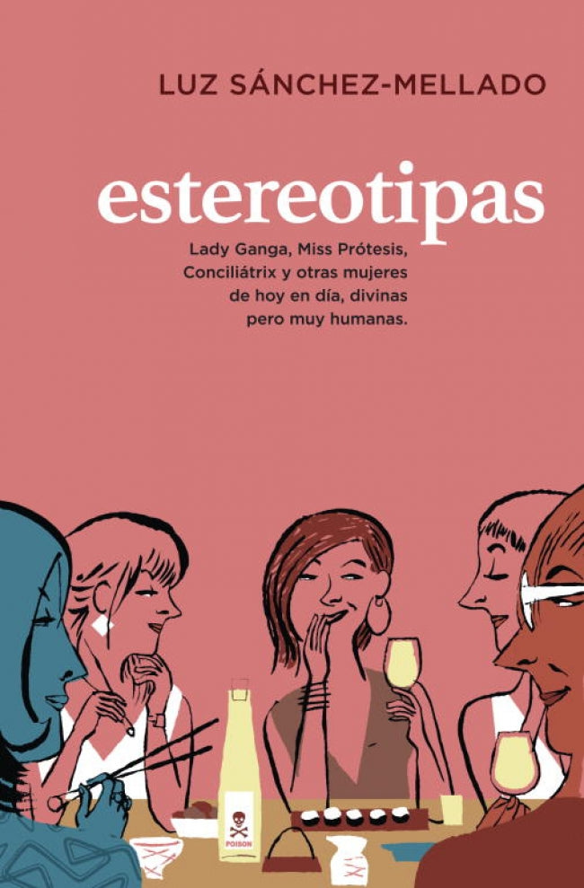 Estereotipas: Lady Ganga, Miss Prótesis, Conciliátrix y otras mujeres de hoy en día Imagen principal del producto