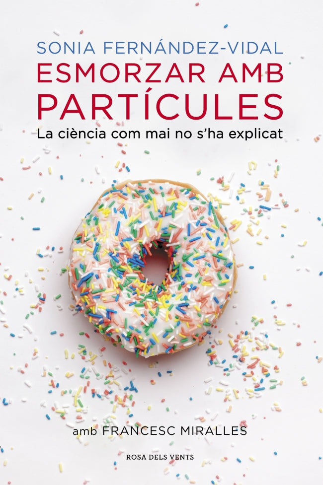 Esmorzar amb partícules: La ciència com mai no s'ha explicat