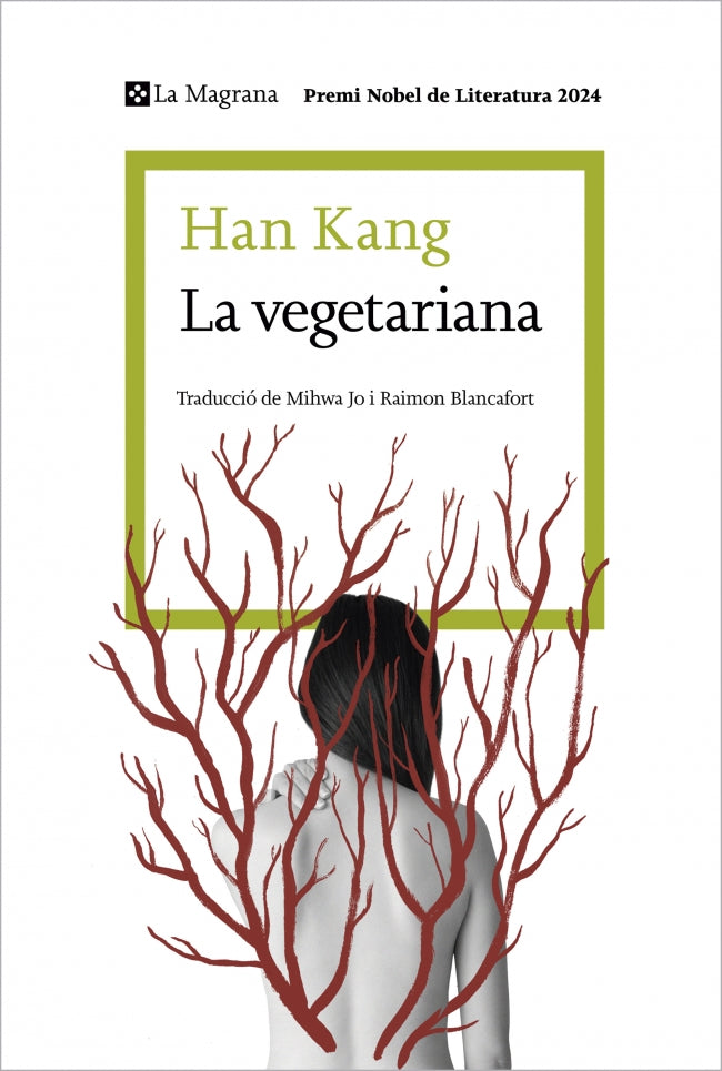 La vegetariana (edició en català): Premi Nobel de Literatura 2024. Han Kang (La Magrana) 9788410009059 Imagen principal del producto