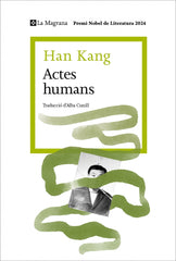 Actes humans: Premi Nobel de Literatura 2024. Han Kang (La Magrana) 9788410009509