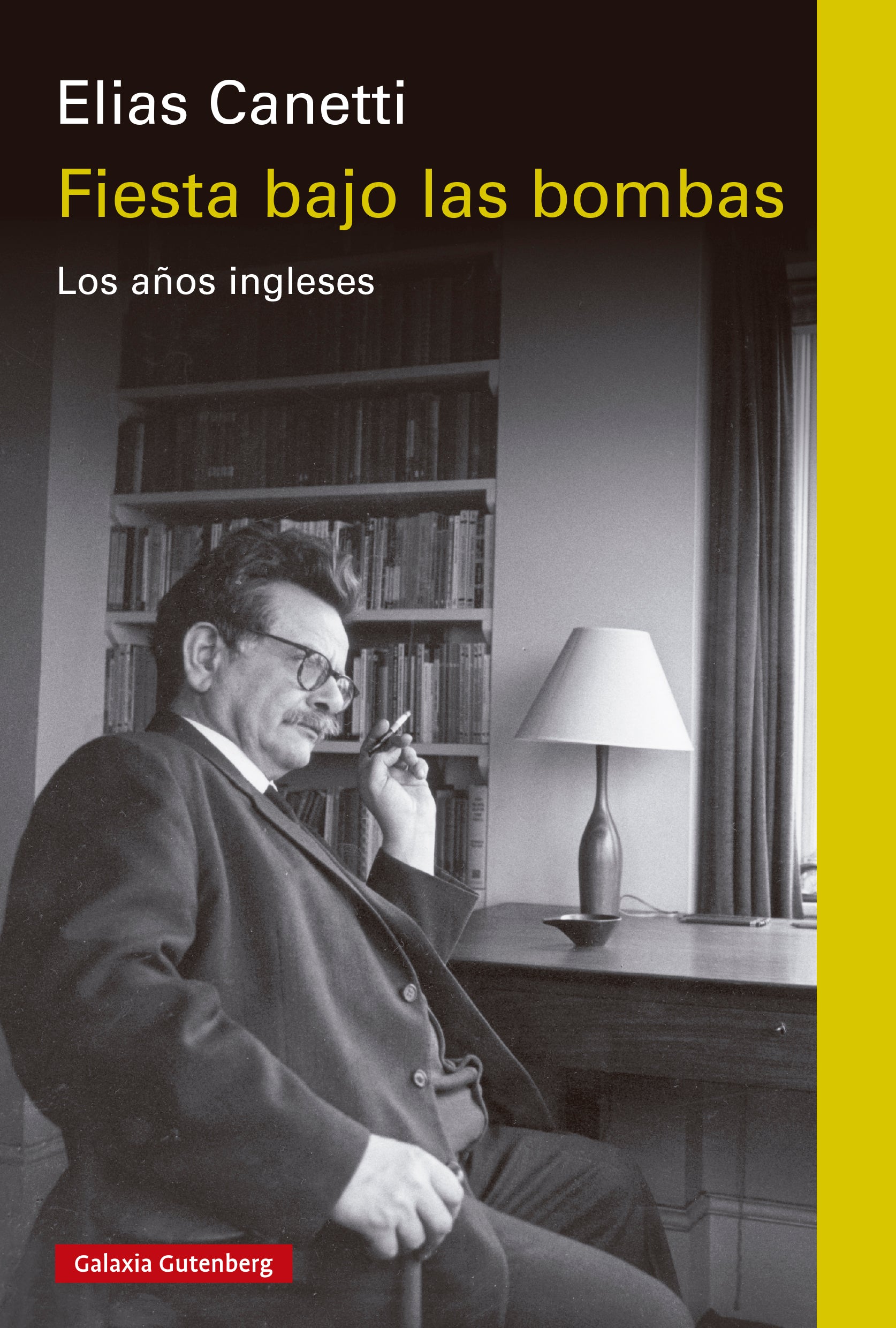 Fiesta bajo las bombas: Los años ingleses (Galaxia Gutenberg, S.L.) 9788410107632