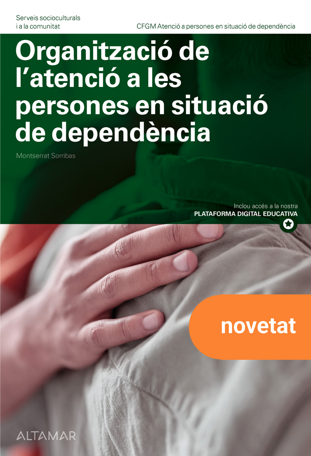 Organització de l'atenció a les persones en situació de dependència. Nova edició Imagen principal del producto