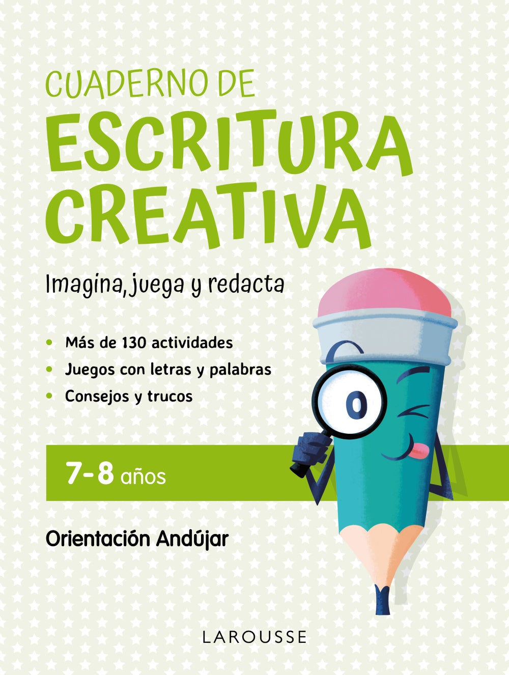 Cuaderno de Escritura Creativa 7-8 Años: Imagina, Juega y Redacta