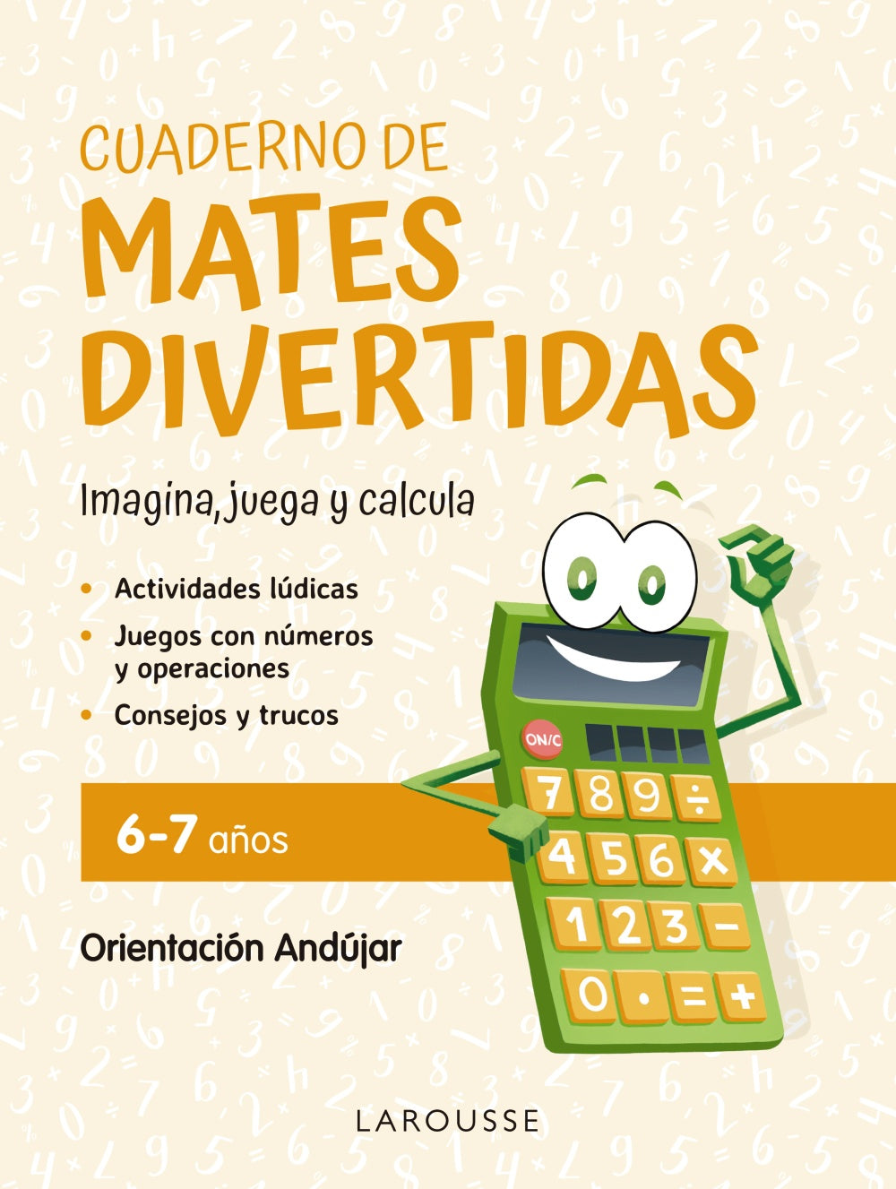 Cuaderno de Mates Divertidas 6-7 Años: Imagina, Juega y Calcula con Orientación Andújar