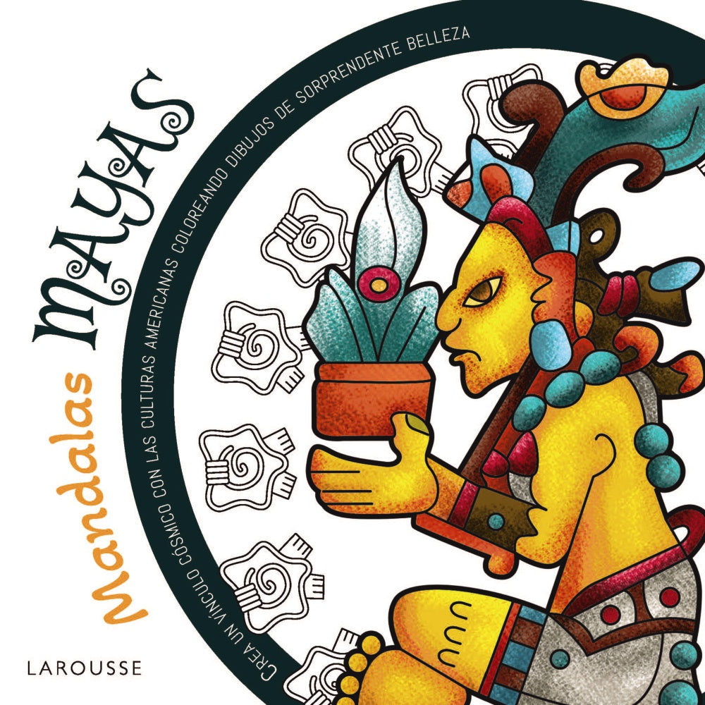 Mandalas mayas. Gabriela Ardila Chausse (Larousse) 9788410124394