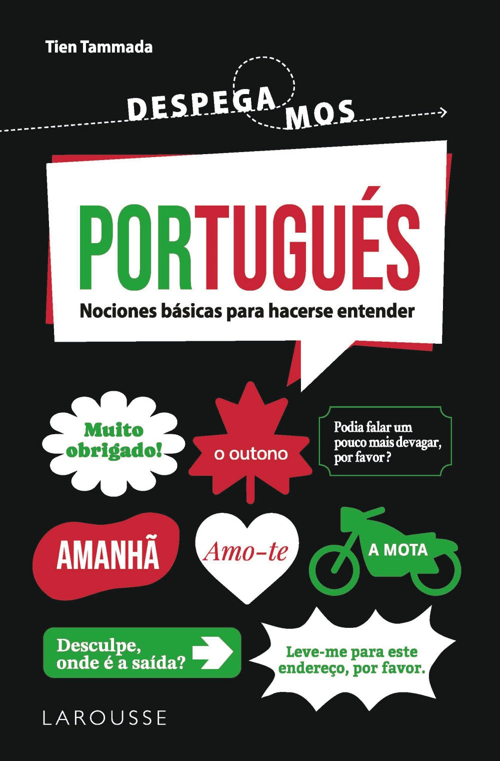 Portugués. ¡Despegamos!: Nociones básicas para hacerse entender. Tien Tammada (Larousse) 9788410124516 Imagen principal del producto