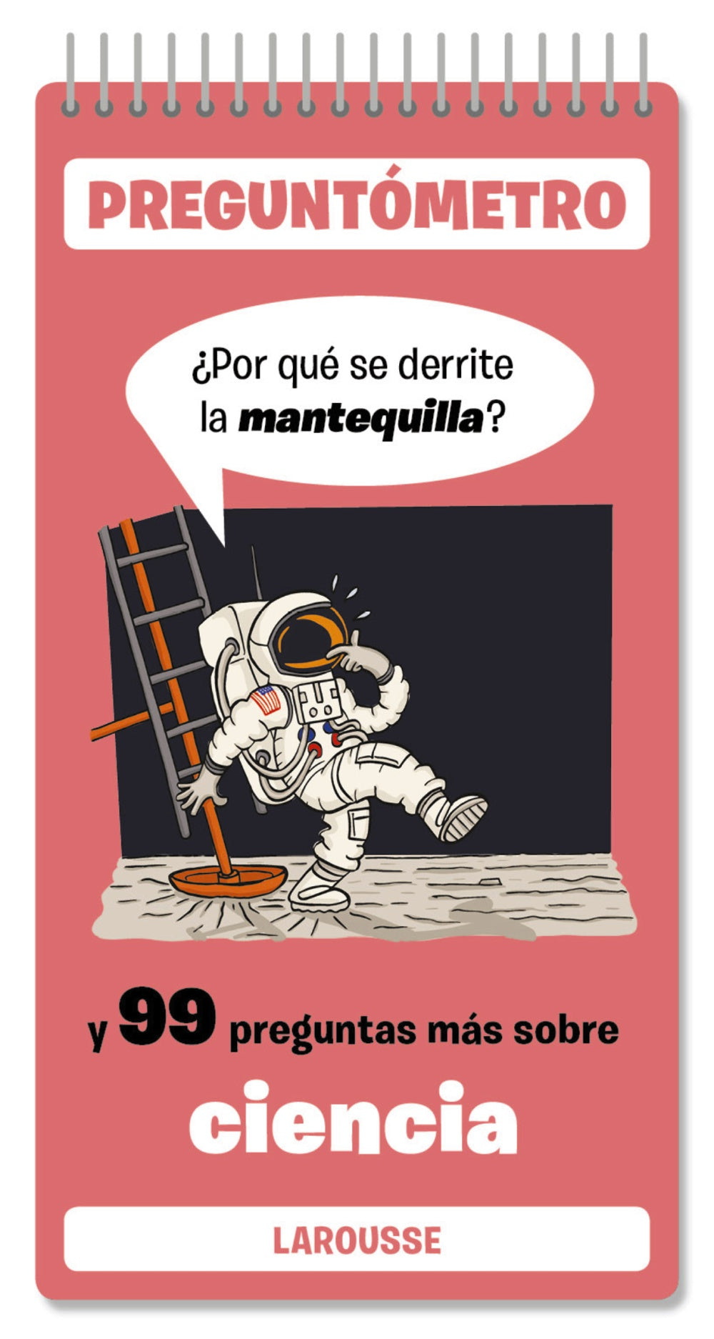 ¿Por qué se derrite la mantequilla?: Y 99 preguntas más sobre ciencia. Larousse Editorial (Larousse) 9788410124301 Imagen principal del producto