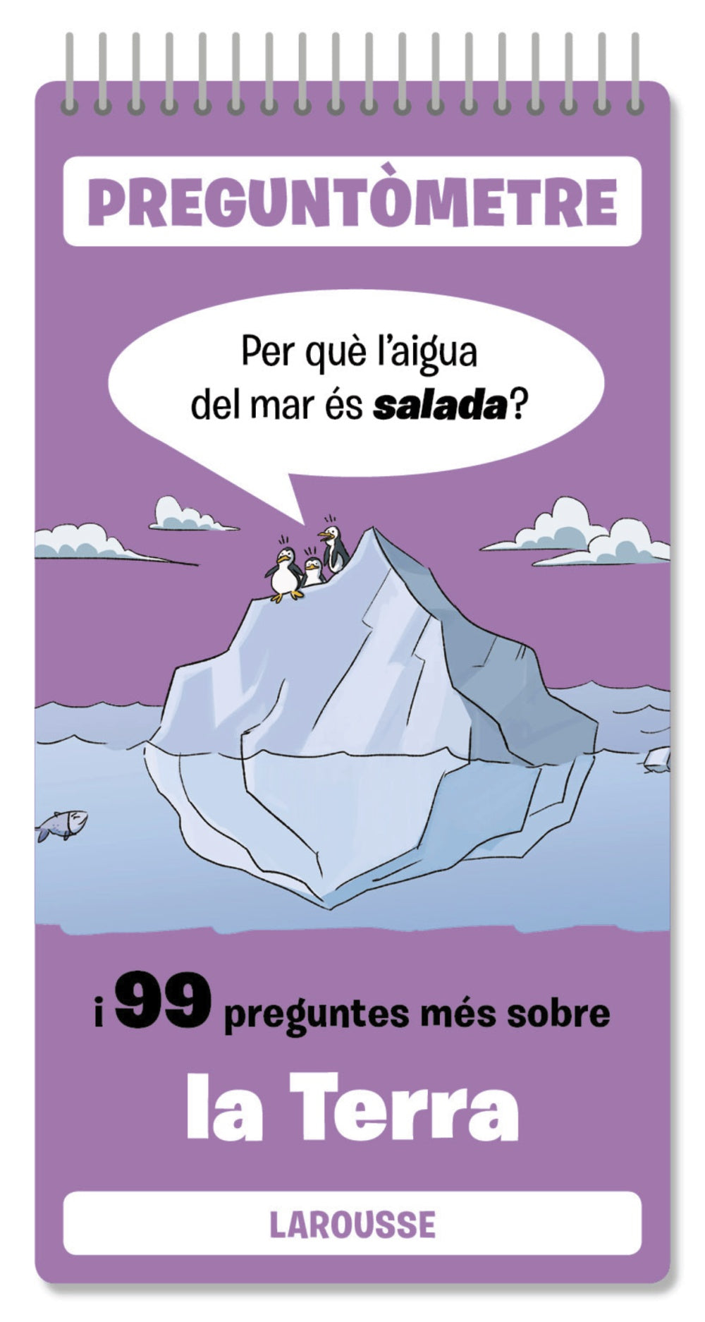 Per què l'aigua del mar és salada?: I 99 preguntes més sobre la Terra. Larousse Editorial (Larousse) 9788410124332