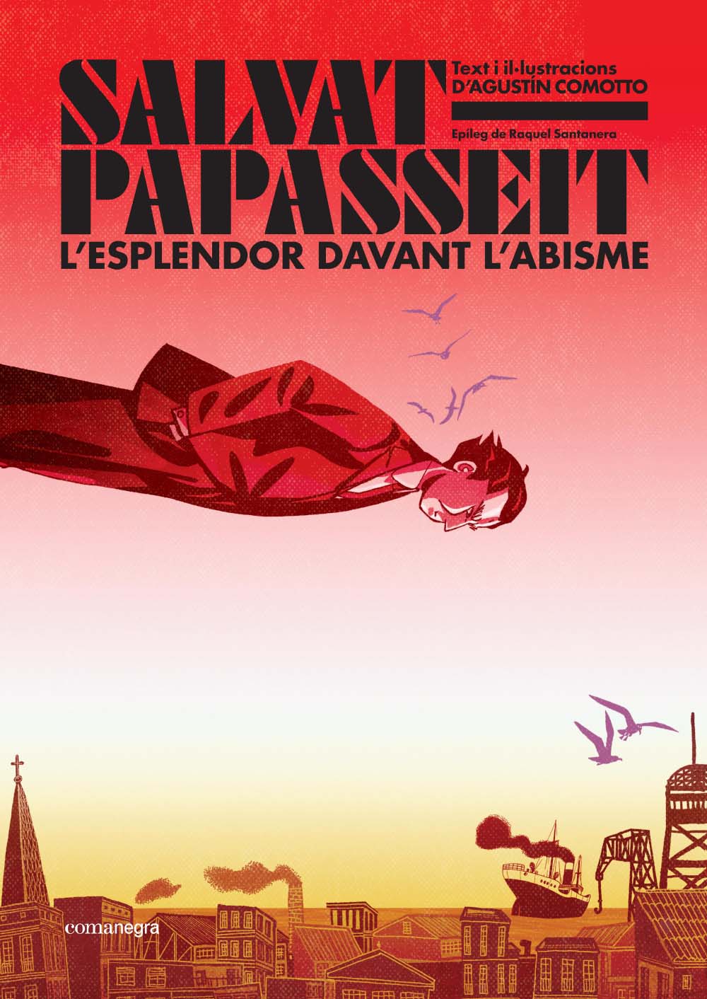 Salvat-Papasseit. L'esplendor davant l'abisme (Editorial Comanegra S.L.) 9788410161122 Imagen principal del producto