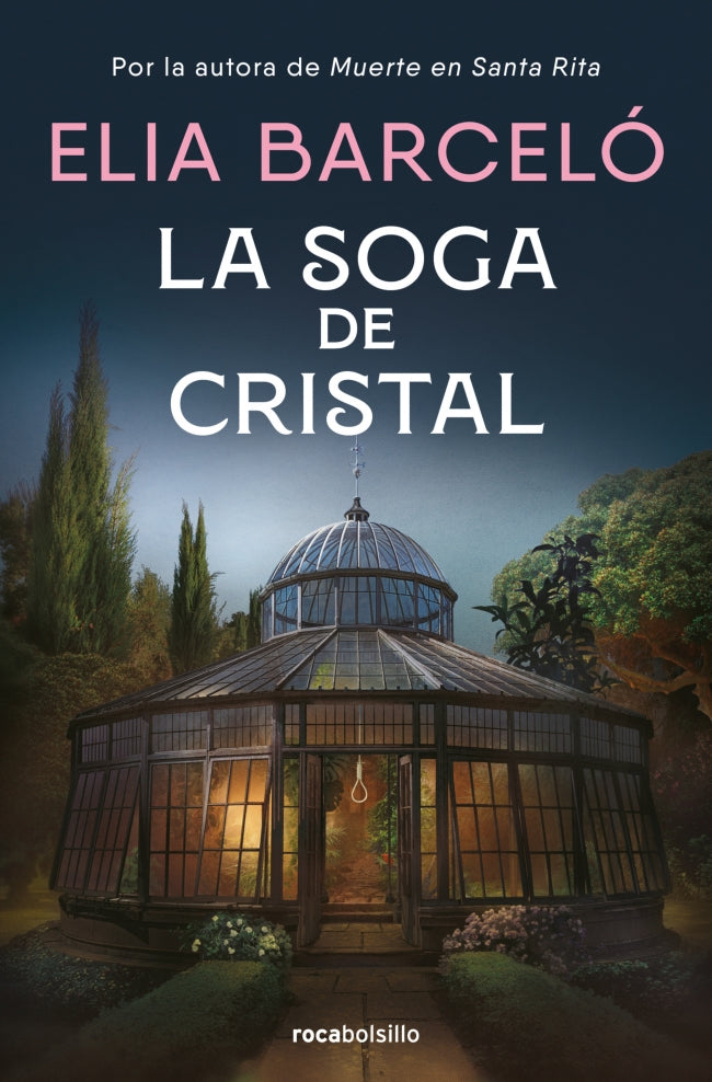 La soga de cristal (Muerte en Santa Rita 3). Elia Barceló (Roca Bolsillo) 9788410197190 Imagen principal del producto