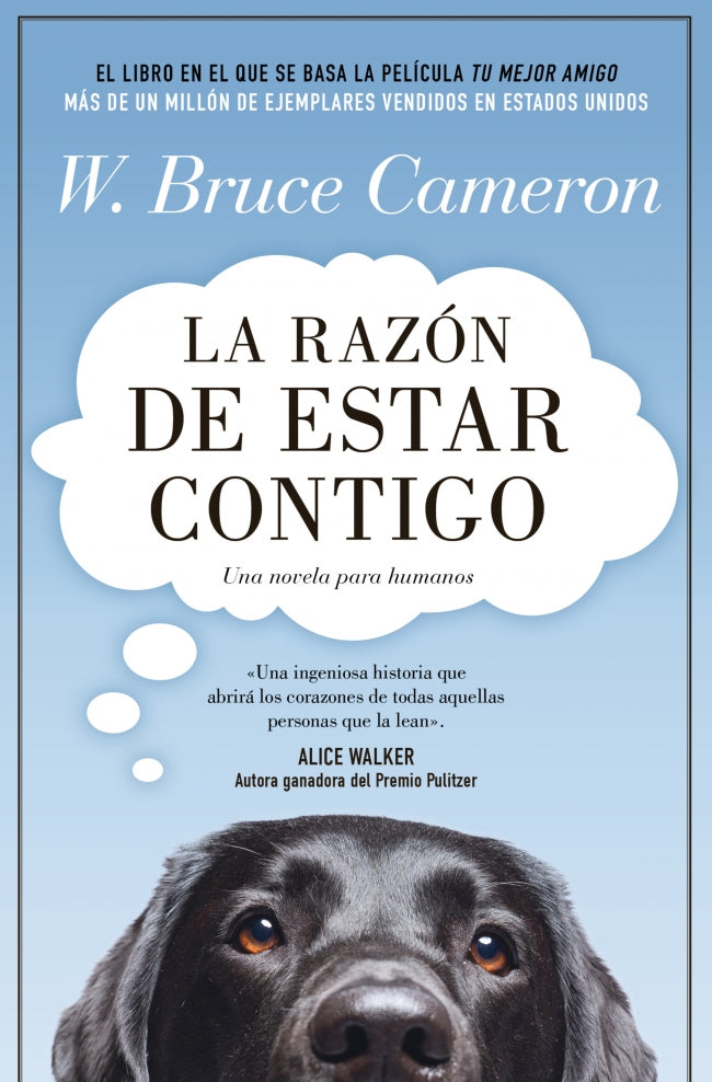 La razón de estar contigo 1 - La razón de estar contigo: La novela en la que se basó la película Tu mejor amigo. W. Bruce Cameron (Roca Bolsillo) 9788410197411 Imagen principal del producto