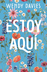 Estoy aquí (Estoy aquí 1). Wendy Davies (Roca Editorial) 9788410096561