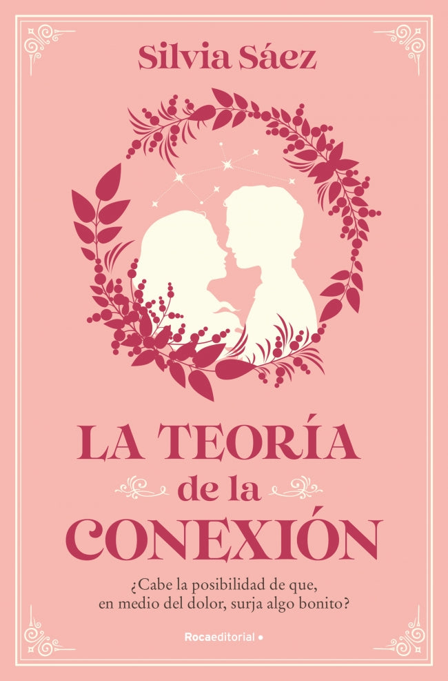 La teoría de la conexión. Silvia Sáez (Roca Editorial) 9788410096684