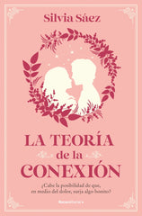 La teoría de la conexión. Silvia Sáez (Roca Editorial) 9788410096684