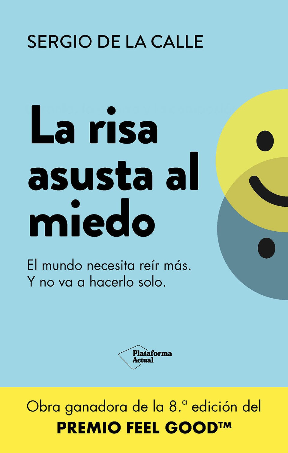 La risa asusta al miedo: El mundo necesita reír más. Y no va a hacerlo solo. (Plataforma Editorial S.L.) 9788410079342