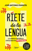 Ríete de la lengua: La lengua española explicada en 500 chistes (Plataforma Editorial S.L.) 9788410243590