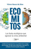 Ecomitos: Los bulos ecológicos que agravan la crisis ambiental (Plataforma Editorial S.L.) 9788410079021