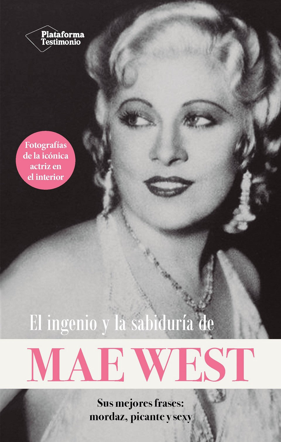 El ingenio y la sabiduría de Mae West (Plataforma Editorial S.L.) 9788410079229