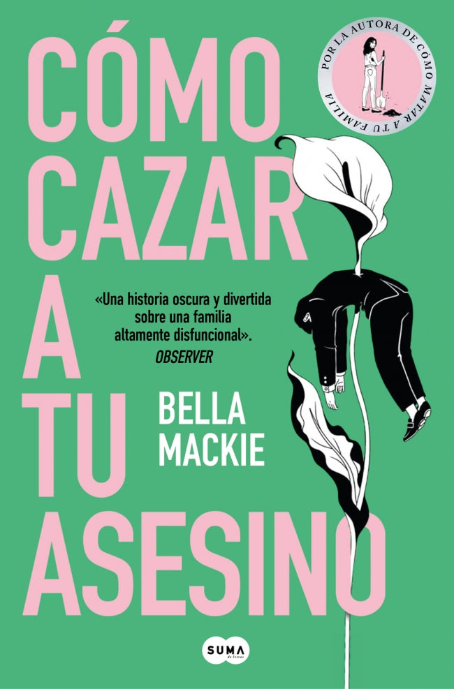 Cómo cazar a tu asesino. Bella Mackie (SUMA) 9788410257382 Imagen principal del producto