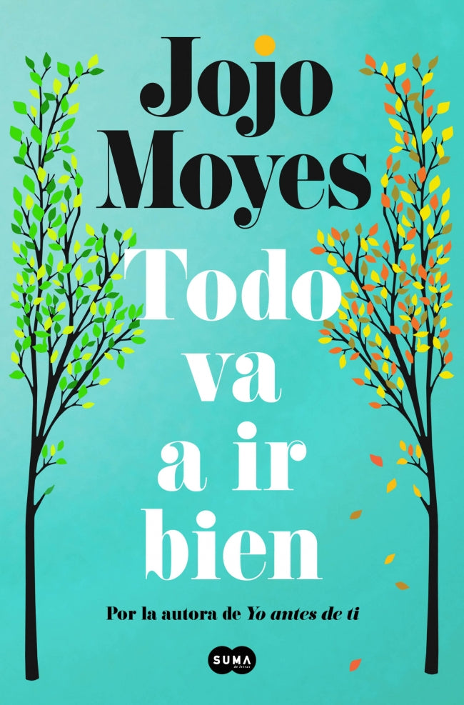 Todo va a ir bien. Jojo Moyes (SUMA) 9788410257771