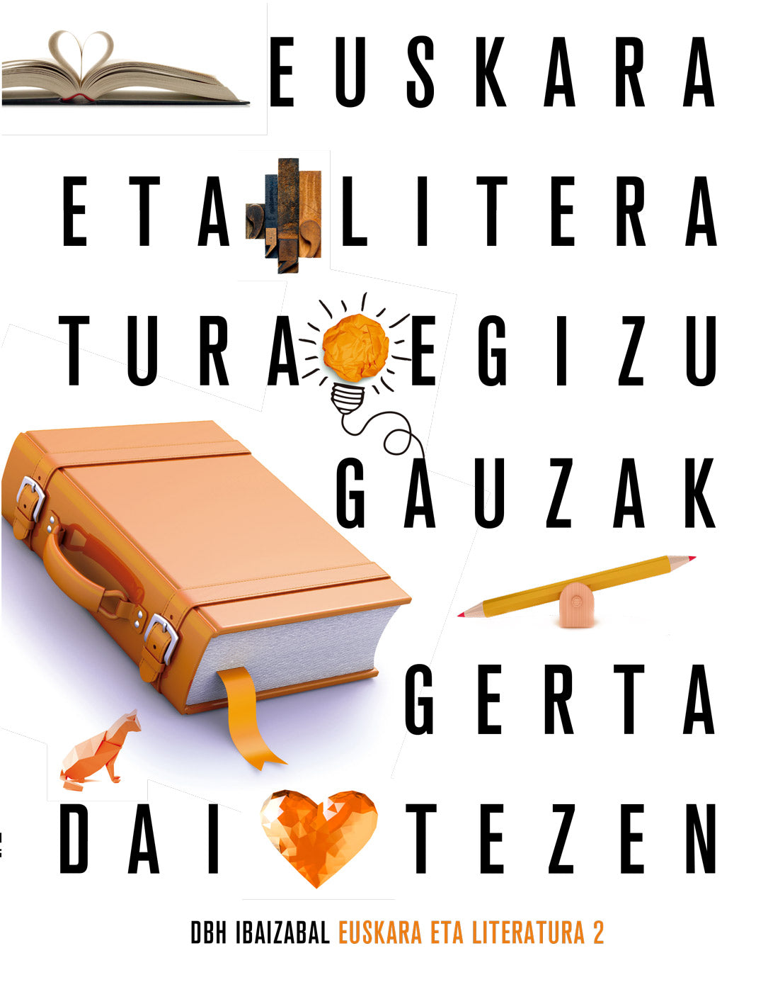 Euskara eta Literatura Dbh 2. Batzuk (Editorial Ibaizabal) 9788413700663