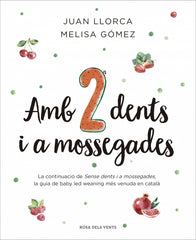 Amb dues dents i a mossegades. Juan Llorca (ROSA DELS VENTS) 9788410256033